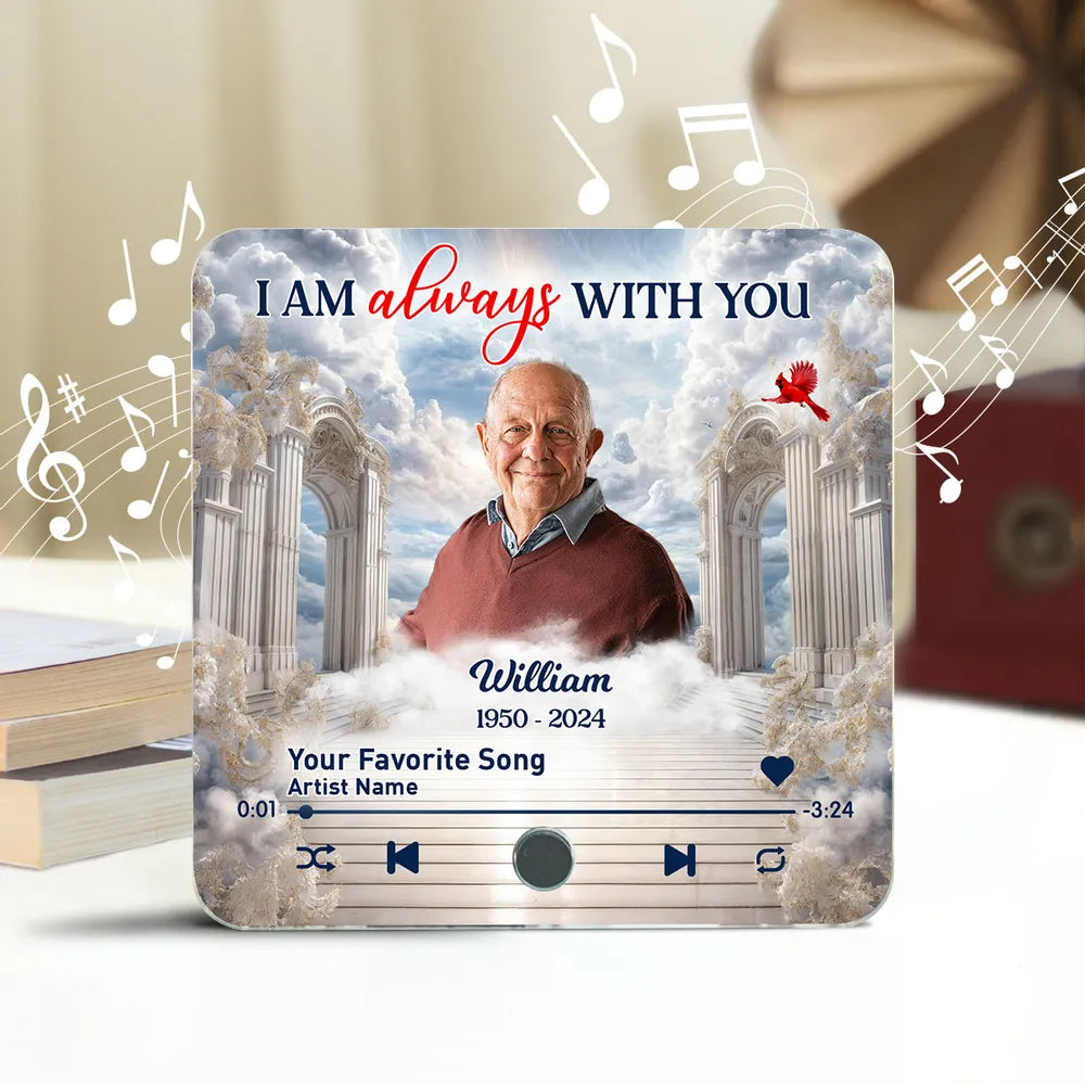 I Am Always With You Heaven Gate - Personalized Music Fridge Magnet - Memorial Gift