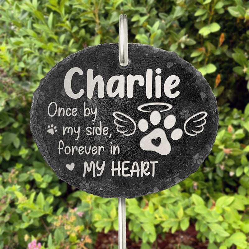 Once By My Side, Forever In My Heart - Personalized Slate Plaque - Memorial Gift For Pet Owner