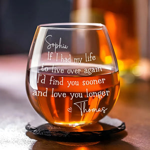 Find You Sooner And Love You Longer - Personalized Wine Glass - Anniversary Gift, Valentine's Day Gift For Couple