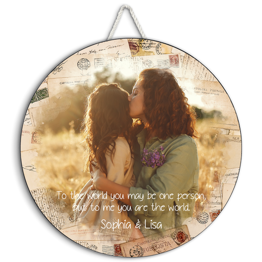 Mom To Us You Are The World - Personalized Wood Sign - Gift For Mom, Mother's Day Gift