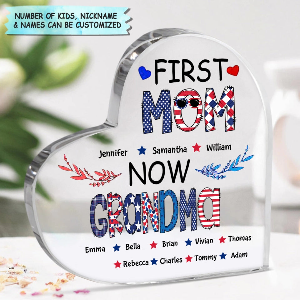 4th Of July First Mom Now Nana - Personalized Heart Shaped Acrylic Plaque - Patriotic Gift For Mom Grandma