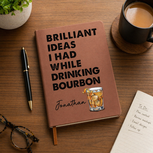 Brilliant Ideas I Had While Drinking - Personalized Leather Journal - Gift For Writer, Office Gift, Gift For Friends