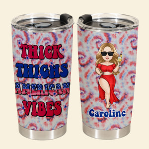 Thick Thighs American Vibes - Personalized Tumbler - Gift For Sister, Friends, Bestie, 4th Of July