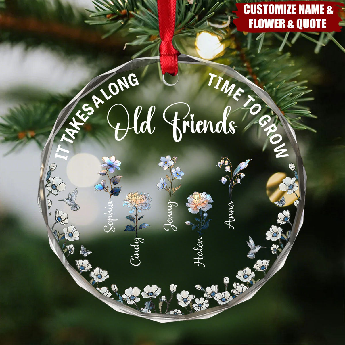 It Takes A Long Time To Grow Old Friends Birth Flowers - Personalized Crystal Ornament - Christmas Gift For Friends, Sisters, Besties