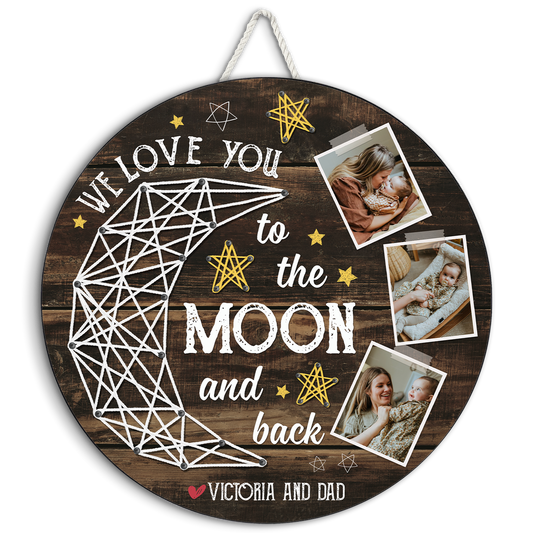 I Love You To The Moon And Back - Personalized Wood Sign - Gift For Mom, Mother's Day, Birthday Gift