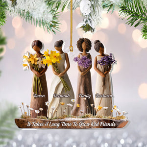 It Takes A Long Time To Grow Old Friends Birth Month Girls - Personalized Acrylic Ornament - Christmas Gift For Friends
