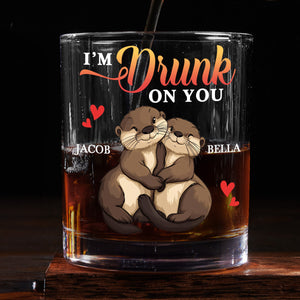 I'm Drunk On You - Personalized Whiskey Glass - Anniversary Gift, Valentine's Day Gift For Couple