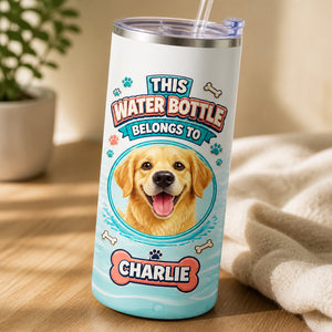 Custom Pet Portrait Water Bottle Tumbler – “This Water Bottle Belongs To” - Personalized Tumbler 1d73fc51-02e4-41c1-9c7c-6486c59c5ab5.jpg