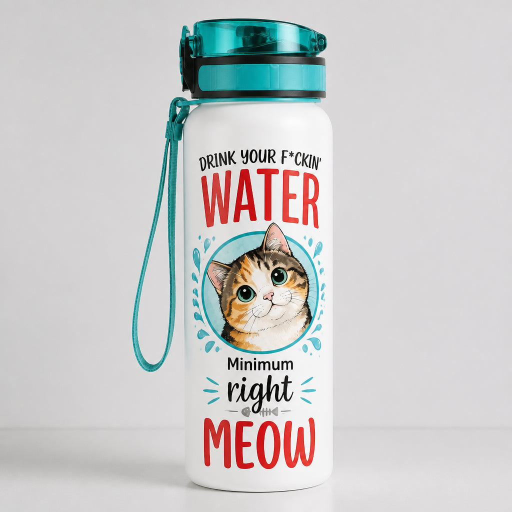 Cat Hydration Tracker Bottle – Drink Your F*ckin' Water Right Meow - Water Tracker Bottle 1f84fea4-803f-460e-adef-db7c761b25b4.jpg
