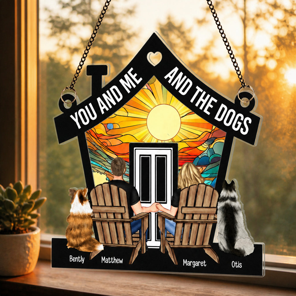 You And Me And The Dogs – House Suncatcher (Photo-to-Art) - Personalized Suncatcher Ornament 1ff5d440-7902-4025-b96a-44af2ece3b6b.jpg
