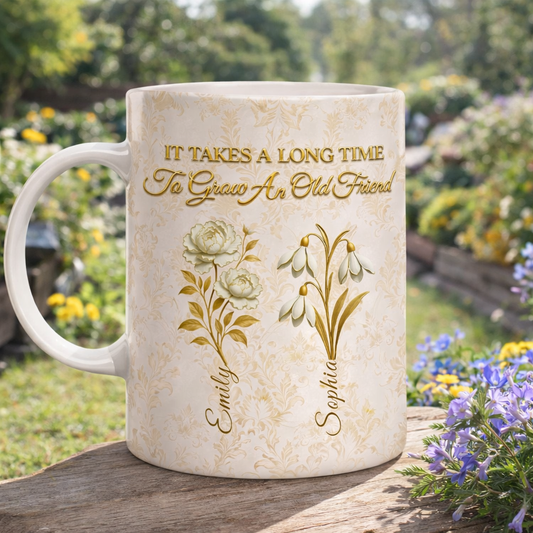 It Takes A Long Time To Grow Old Friends Vintage Flowers - Personalized Mug - Gift For Friends, Besties
