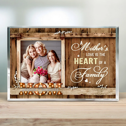A Mother's Love Is The Heart Of A Family - Personalized Acrylic Plaque - Gift For Mom, Mother's Day, Birthday Gift