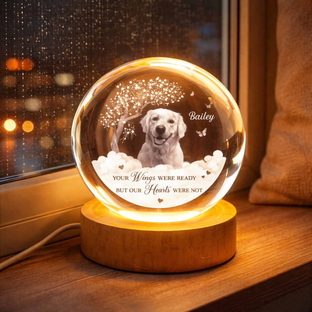 Your Wings Were Ready But Our Hearts Were Not Pet Memorial - Personalized Crystal Ball Lamp - Memorial Dog, Memorial Cat