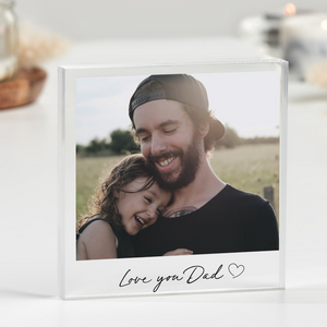 Love You Dad Custom Photo - Personalized Acrylic Plaque - Gift For Father, Father's Day, Birthday Gift