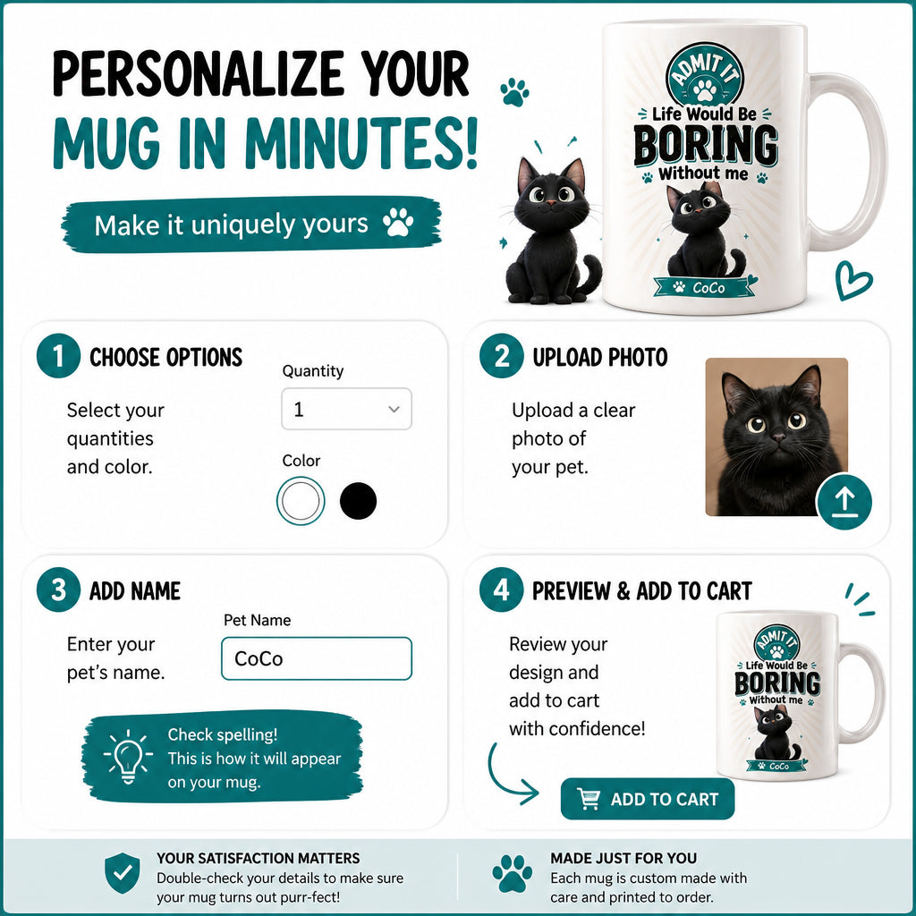 Admit It Life Would Be Boring Without Me – Cat Mug (Custom Name) - Personalized Mug 2031dd87-1d83-4bb5-9ee3-94829c7ec1c8.jpg