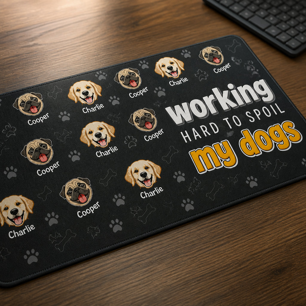 Working Hard To Spoil My Dogs — Custom Pet Desk Mat - Personalized Leather Deskmat 20cca109-9716-45a5-b111-5e3962e82b32.jpg
