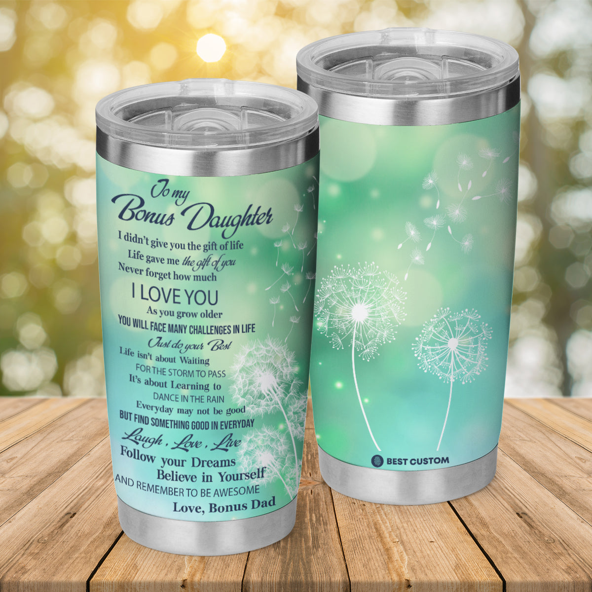 Gift For Bonus Daughter Tumbler, Dandelion To My Bonus Daughter Never Forget How Much I Love You 21.3.jpg