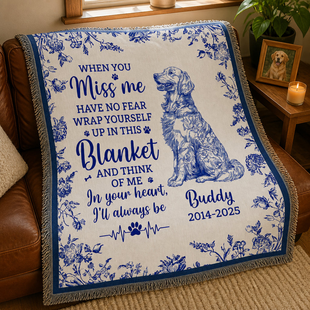 Dog Memorial Blanket – When You Miss Me (Name + Years) - Personalized Blanket 21020165-382f-4415-be20-296036732b36.jpg