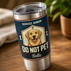 Service Human Do Not Pet — Custom Pet Portrait Tumbler - Personalized Tumbler 2110248e-e4a1-4b79-9835-eab389bf3f6e.jpg