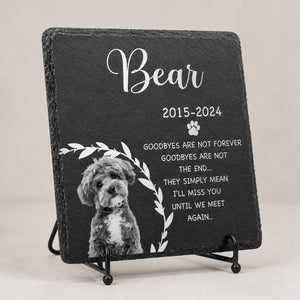 Pet Memorial Slate Stone – Photo, Name & Years – "Goodbyes are not forever" - Personalized Slate Memorial Stone 21d0aa72-9634-4970-9f69-5e838a967984.jpg