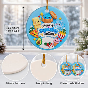 Squishy Hunting Time - Ceramic Ornament - Christmas Gift For Friends, Family 21db45df-d985-4d02-8f2e-5e8f52d54c50-6aaa5f62bfa81.jfif