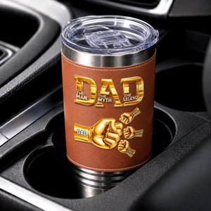Dad Papa The Man The Myth The Legend - Personalized Leather Tumbler - Gift For Dad, Father's Day Gift