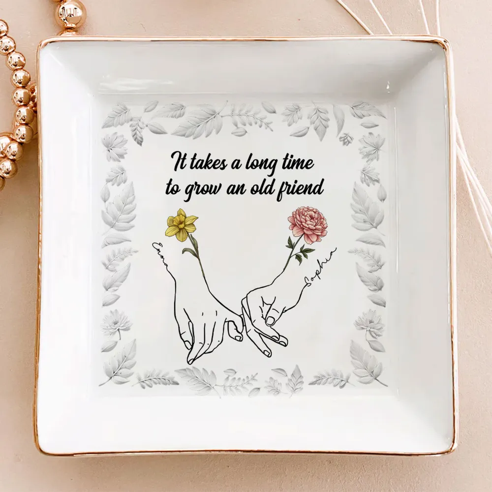 It Takes A Long Time - Personalized Jewelry Dish - Gift For Bestie, Best Friend, Soul Sister 22bd20e8-9a1c-44f1-8070-bac3be094eeb-b4_converted.png