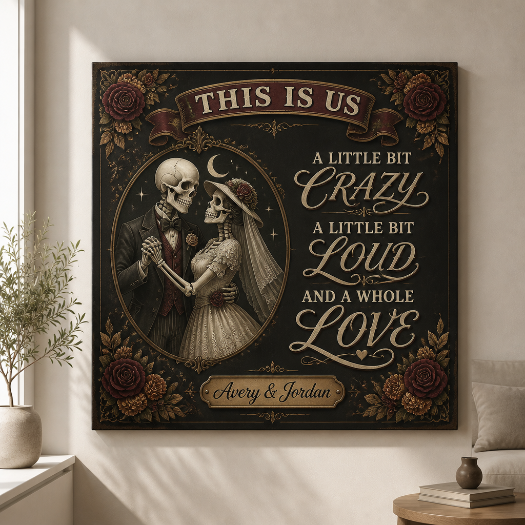 This Is Us – Crazy, Loud, Whole Lot of Love Skeleton Couple Canvas (Personalized Names) - Personalized Canvas 240a8592-cdb0-4b37-96a9-5bf70398631b.png