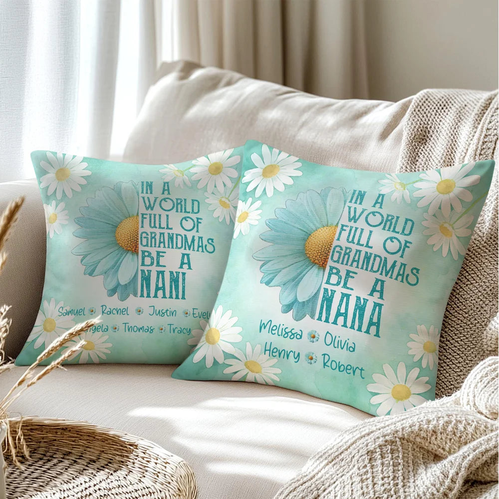 Personalised In A World Full Of Grandmas 1-8 Names Pillow with Nickname Home Decor Birthday Gift for Mom Grandma