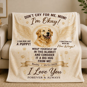 Pet Memorial Blanket – Don't Cry For Me, Mom (Photo, Name & Date) - Personalized Blanket 2558e1b7-5e38-4905-b62a-10fcd2384c42.jpg
