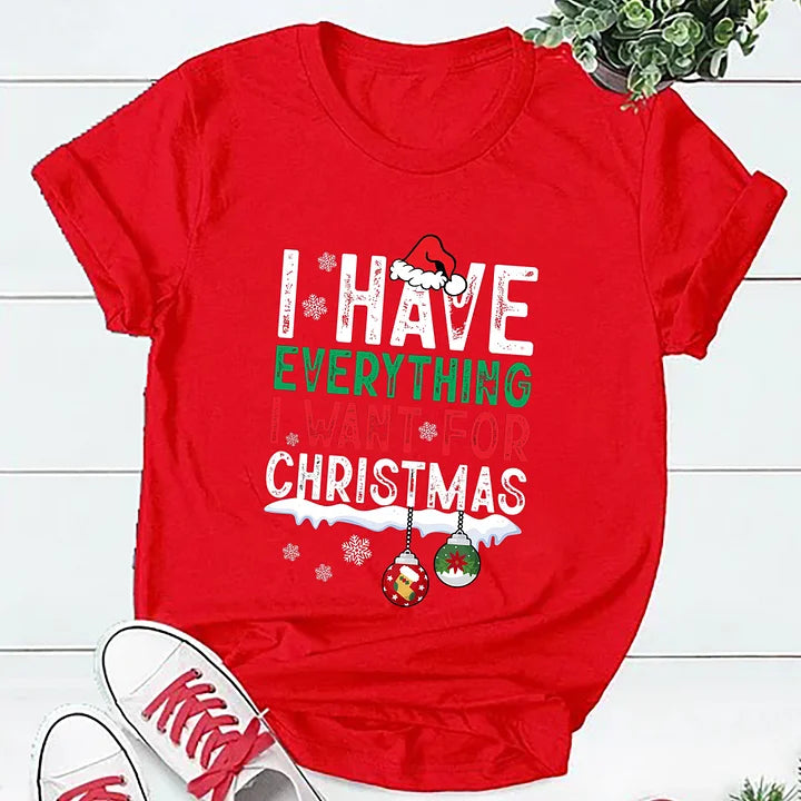 I Have Everything I Want for Christmas/ It's Me I'm Everything Matching T-Shirt