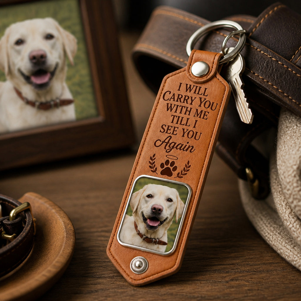 Carry You With Me Pet Memorial Photo Leather Keychain - Personalized Leather Keychain 2904a312-6d66-4142-a976-214d860123d4.jpg