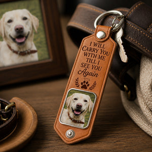 Carry You With Me Pet Memorial Photo Leather Keychain - Personalized Leather Keychain 2904a312-6d66-4142-a976-214d860123d4.jpg