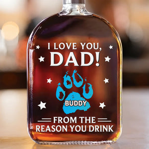 To Dad From The Reasons You Drink Cat & Dog Paw - Personalized Whiskey Bottle - Gift For Cat Dad, Dog Dad, Father's Day