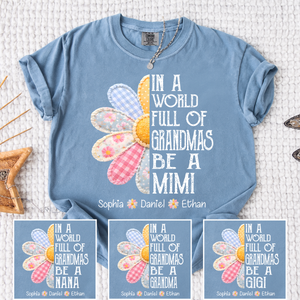 Daisy In a World Full of Grandmas Be a MIMI T Shirt, Custom Family Names, Perfect Gift for Grandma