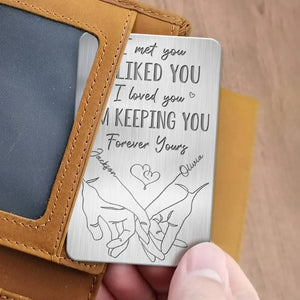 I Met You I Liked You - Personalized Wallet Insert Card - Gift For Couple, Anniversary Gift, Valentine's Day Gift