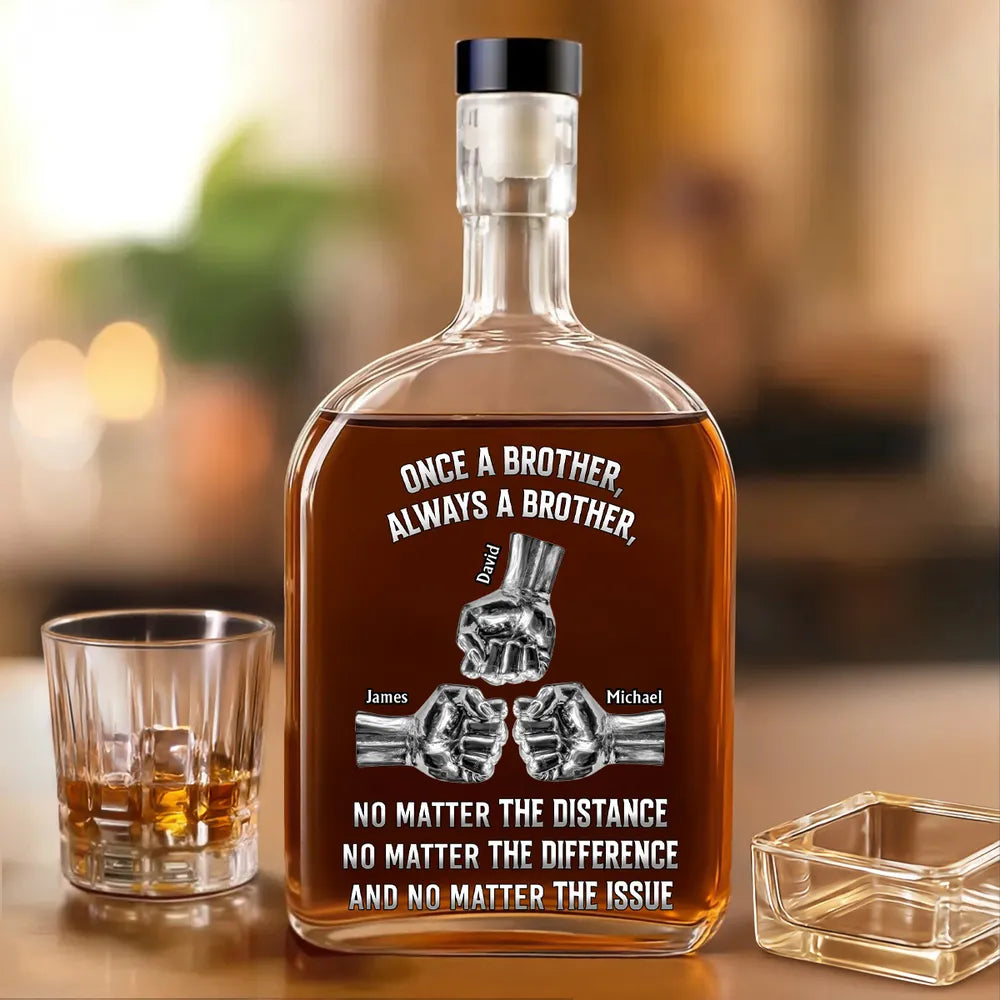 Once Brother Always Brother - Personalized Whiskey Bottle - Gift For Brother