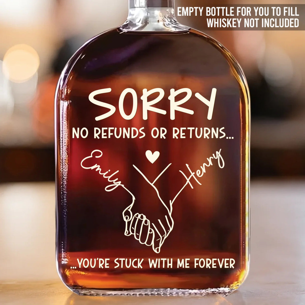 Sorry No Returns Or Refunds - Personalized Whiskey Bottle - Anniversary Gift, Valentine's Day Gift For Couple