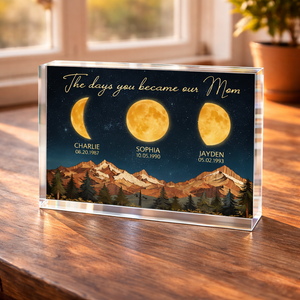 Mountain Valley The Day You Became Mom Grandma Custom Birth Moon Phase - Personalized Acrylic Plaque - Mother's Day Gift For Mom, Grandma