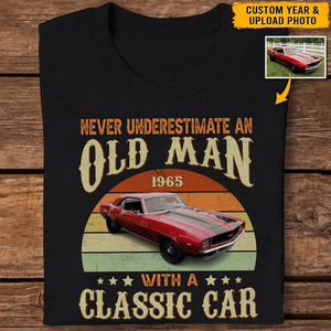 Custom Photo Never Underestimate An Old Man With A Classic Car Shirt