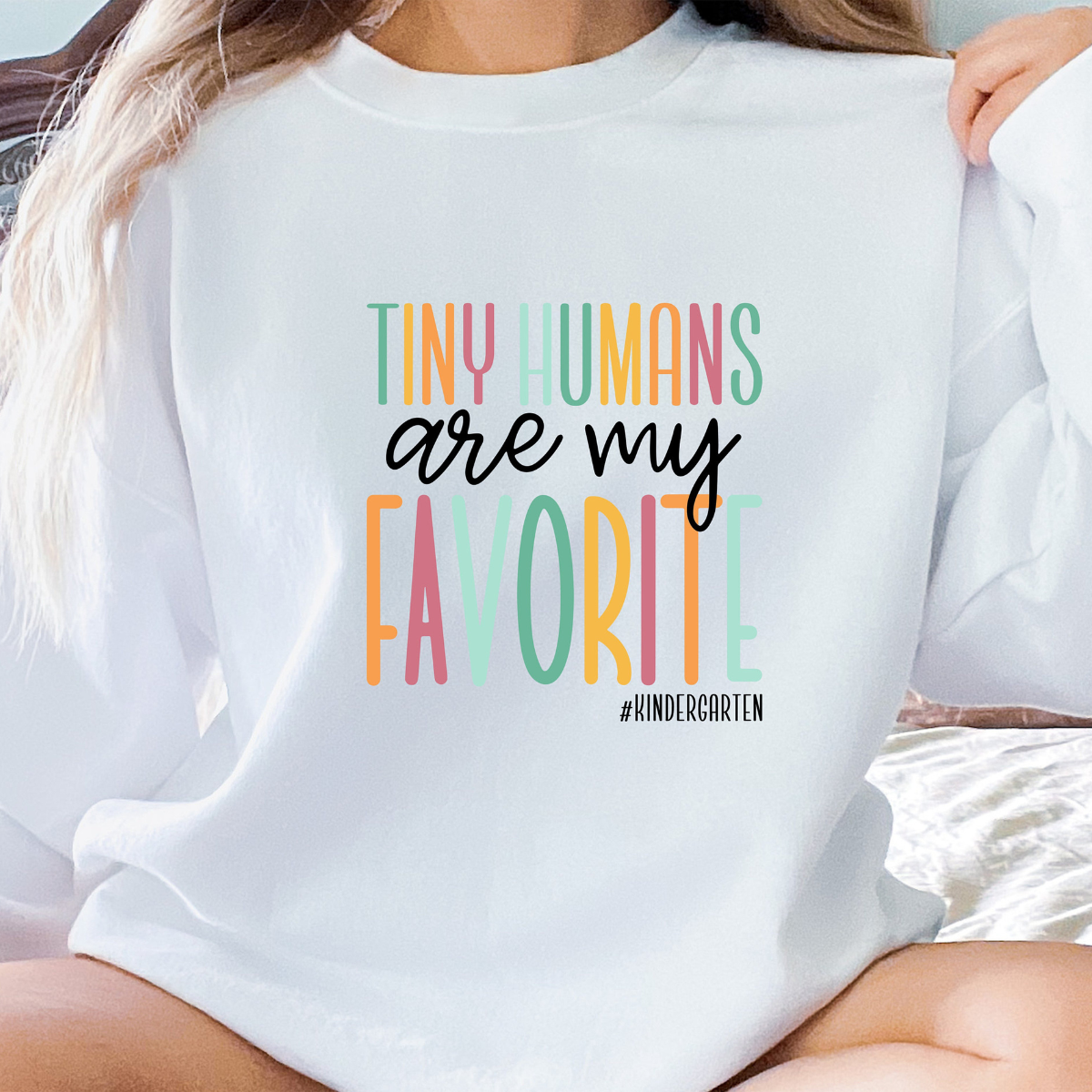 Custom Tiny Humans Are My Favorite Sweatshirt, Kindergarten Teachers Name Sweats, Teacher Gifts, Back To School Sweat, Hello School Gift