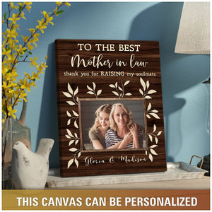 Thank You For Raising My Soulmate - Personalized Canvas - Gift For Mother-in-law, Mother's Day, Birthday Gift