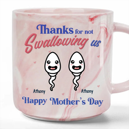 Thanks For Not Swallowing Us - Personalized Marble Mug - Gift For Mom, Mother's Day, Birthday Gift