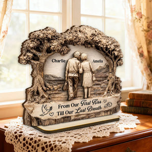 From Our First Kiss Till Our Last Breath - Personalized Wooden Plaque With Flat Base - Gift for Couple