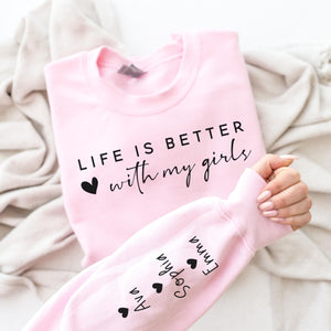 Life Is Better With My Girls - Personalized Apparel - Gift For Mom, Mother's Day Gift