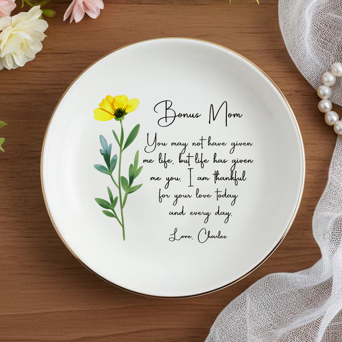 Bonus Mom You May Not Have Given Me Life - Personalized Ring Dish For Bonus Mom Gifts, Wedding Gift To Step Mom