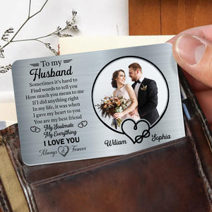 To My Husband, Sometimes It's Hard To Find Words, Personalized Wallet Card, Gift For Husband