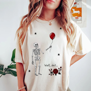 Well Shit Skeleton With Red Balloon - Halloween's T-shirt