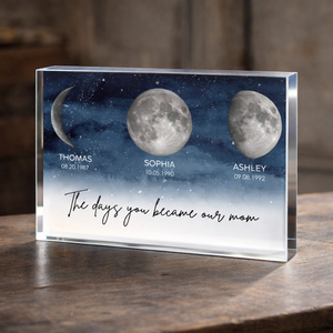 Starry Night The Day You Became Our Mom Custom Moon Phase - Personalized Acrylic table Sign - Heartfelt Gift For Mom, Mother's Day Gift