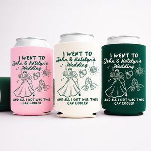 I Went To Wedding And All I Got Was This Can Cooler - Custom Funny Wedding Party Favors - Personalized Wedding Cozies
